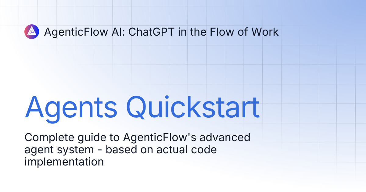 Agents Quickstart | AgenticFlow AI: ChatGPT in the Flow of Work